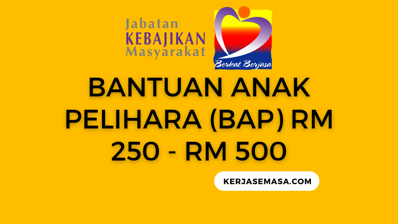 Bantuan Anak Pelihara (BAP) RM 250 - RM 500